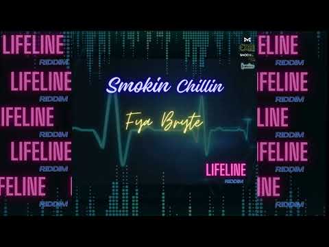 Fya Bryte - Chillin Smokin (Lifeline Riddim)