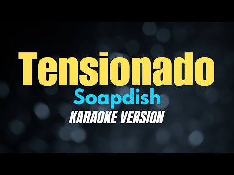 TENSIONADO – Soapdish (KARAOKE VERSION) #coversph #karaoke