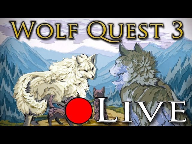 ? WOLF QUEST 3: Journey of a Golden Lily ? LIVE ?