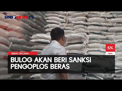 Bulog : Tidak Ada Toleransi Bagi Pengoplos Beras | Sindo Prime |14/07