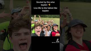 “Live life to the fullest” @BaylenLevine 🫡