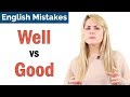 Understanding Good vs. Well in English