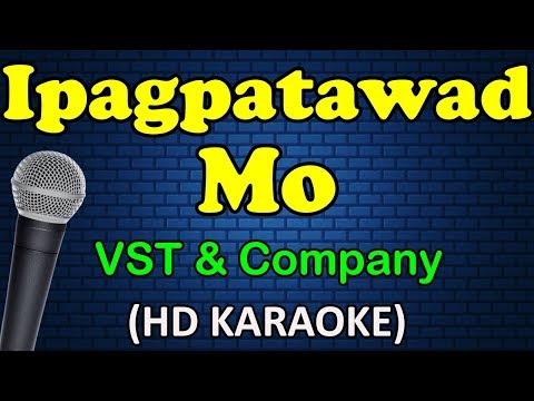 IPAGPATAWAD MO – VST & Company (HD Karaoke)