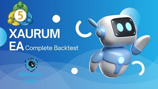 XAURUM by Merciless Bots (Complete Backtest)