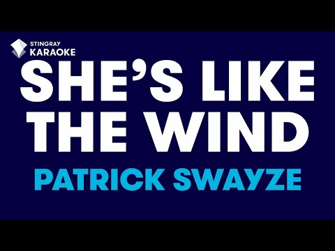 Patrick Swayze – She’s Like The Wind (Karaoke With Lyrics) @Stingray Karaoke