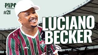 LUCIANO BECKER - PODCAST PAPO DE GUERREIRO #21