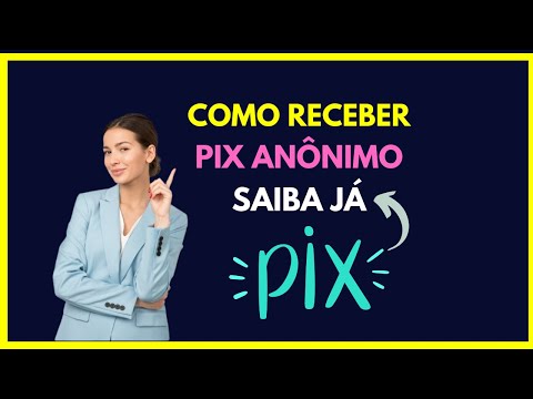 PIX ANÔNIMO - Como receber pix anônimo!