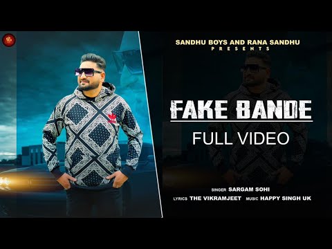 Fake Bande | Sargam Sohi | Happy Singh Uk | Deep R Dee | @iSandhuBoyz   Punjabi New Song 2024