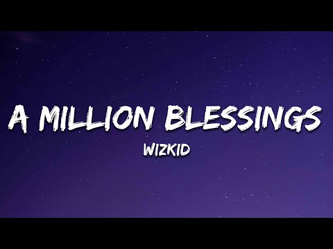 Wizkid - A Million Blessings (Lyrics)