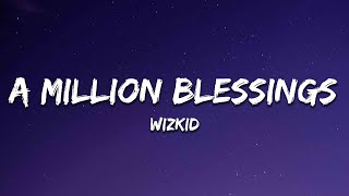 Wizkid - A Million Blessings (Lyrics)