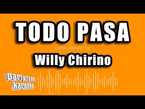 Willy Chirino – Todo Pasa (Versión Karaoke)