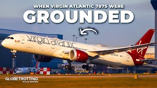 Virgin Atlantic GROUNDED Boeing 787s
