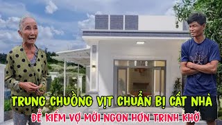 Mẹ con trung chuồng vịt vô cùng vui mưng chuẩn bị nhà mới để tuyển con dâu mới