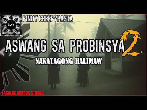 ASWANG SA PROBINSYA 2 | MGA KWENTONG ASWANG | Pinoy Creepypasta