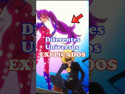 Multiverso de Miraculous Ladybug EXPLICADO