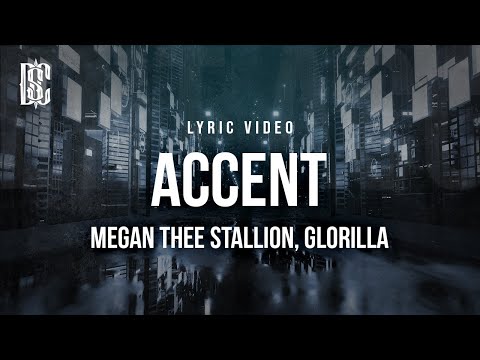 Megan Thee Stallion feat. GloRilla - Accent | Lyrics