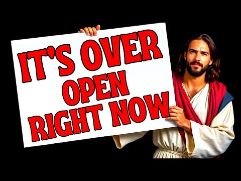 🟥"URGENT!! IT'S OVER. OPEN RIGHT NOW" | Gods Message Now | God's Message