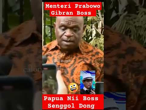 Menteri Prabowo Gibran Papua Punya Nii Boss #prabowo #gibran #shorts