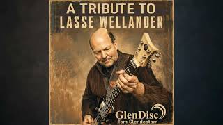A Tribute to Lasse Wellander