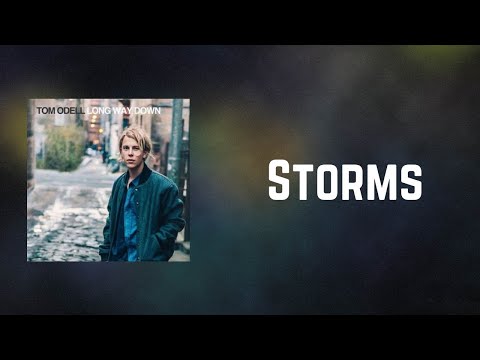 Tom Odell - Storms (Lyrics)