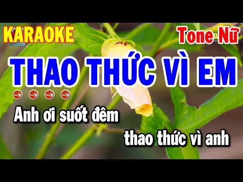 Karaoke Thao Thức Vì Em Tone Nữ Nhạc Sống Chuẩn Nhất 2025 | Thanh Hải