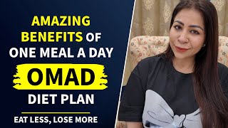 Benefits of One Meal A Day (OMAD) Diet Plan | Fast Weight Loss Diet Plan In Hindi | Fat to Fab