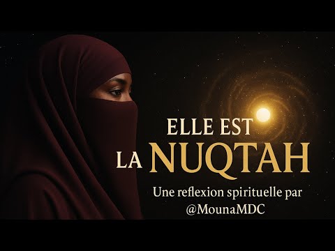 Le pouvoir de la Nuqtah : comment la soumission transforme tout »Par MounaMDC.