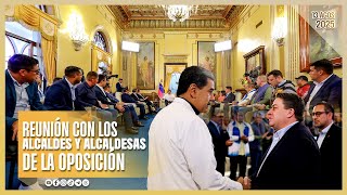 Nicolás Maduro | Reunión con los Alcaldes y Alcaldesas de la oposición
