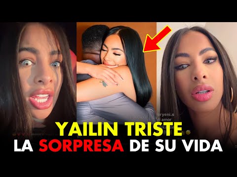 TRISTE!💔 YAILIN ANUNCIA LA SORPRESA DE SU VIDA