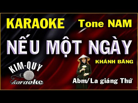 Karaoke NẾU MỘT NGÀY (Khánh Băng) Slow Rock Tone NAM (Abm/La giáng Thứ) KIM QUY KARAOKE