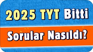 2025 TYT BİTTİ, SORULAR NASILDI?  📌 #YKS2025 #TYT