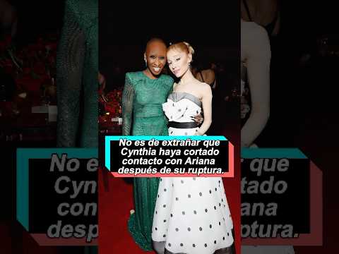 No es de extrañar que Cynthia Erivo haya cortado contacto con Ariana Grande después de su ruptura.