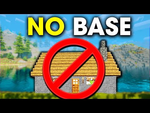 Minecraft but I can't have a base