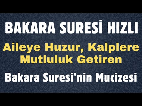 BAKARA SURESİ HIZLI🌹Aileye Huzur, Kalplere Mutluluk Getiren Bakara Suresi’nin Mucizesi. Hemen dinle