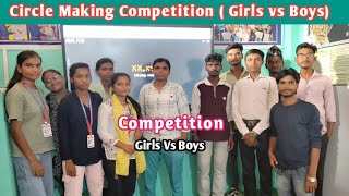 Circle Making Competition Girls vs Boys, circle बनाने का महा मुकाबला गर्ल्स vs बॉयज #competition 