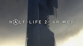 Half-Life 2 VR Mod is now available for download