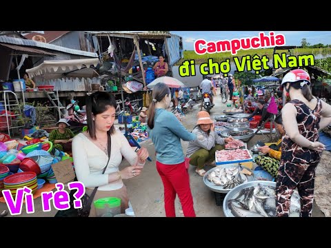 Hồi hộp qua biên giới Campuchia - Bất ngờ người Campuchia đi chợ Việt Nam quá đông