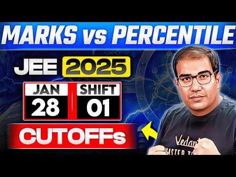 JEE 2025 | 28th Jan Shift 1 | Shocking Cutoffs😱🤯 | Marks Vs Percentile | Vinay Shur Sir