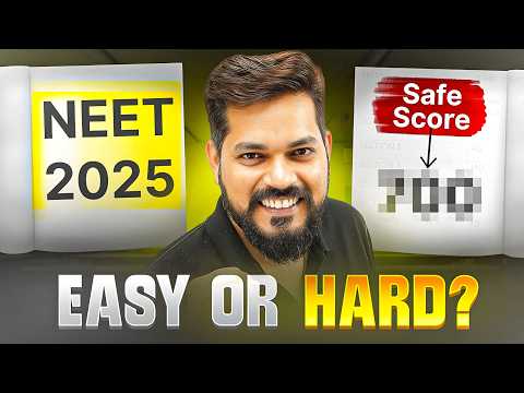 NEET 2025 - Hard or Simple?😱 SAFE SCORE! | PhysicsWallah