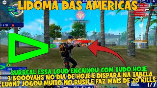 SURREAAAL!! LOUD FAZ 3 BOOOYAHS NA LIGA DAS AMERICAS E AMASSA MUITO, LUAN7 JOGOU MUITO HOJE