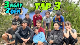 Anh Thời Đại - 3 Ngày 2 Đêm - Tập 3 : " Ngày Cuối Cùng "