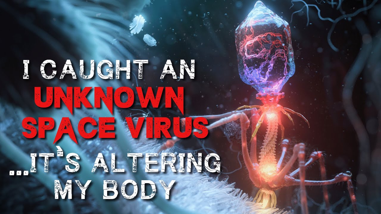 Sci-Fi Horror Story: I Got Infected By An Unknown Space Virus Creepypasta 2022