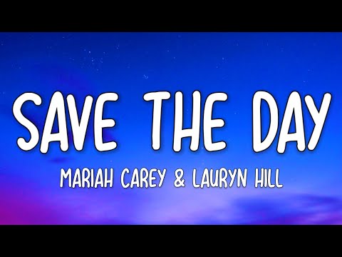 Mariah Carey & Lauryn Hill - Save the Day (Lyrics)