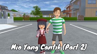 Mio Yang Cantik (Part 2 tamat) || drama sedih sakura school simulator