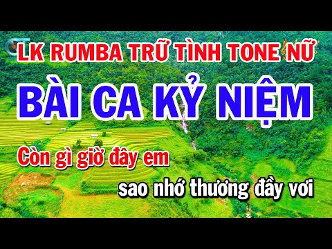 Liên Khúc Nhạc Rumba Trữ Tình Tone Nữ – Bài Ca Kỷ Niệm – Sông Quê