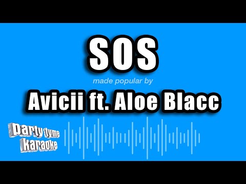 Avicii ft. Aloe Blacc – SOS (Karaoke Version)