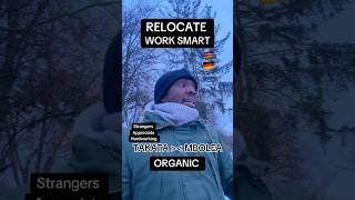 RELOCATE; STRANGERS APPRECIATE HARD WORK. #changeyourmindsetchangeyourlife #2026 #germany #smart