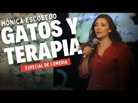 Mónica Escobedo: Especial de Stand Up "GATOS y TERAPIA" @MonicaEscobedostandup