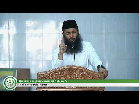 Khutbah Jum'at - Benarkah Engkau Mencintai Nabimu?? (Siaran ulang)