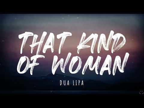 Dua Lipa - That Kind Of Woman (Lyrics) 1 Hour
